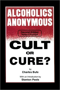 Alcoholics Anonymous: Cult or Cure?