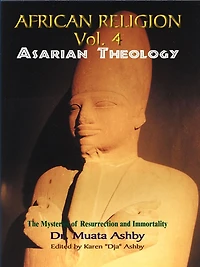 African Religion Volume 4: Asarian Theology