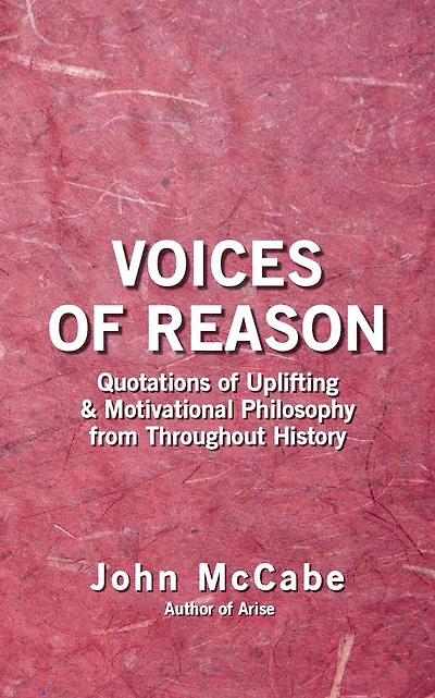 Voices of Reason: Quotations of Uplifting & Motivational Philosophy from throughout History