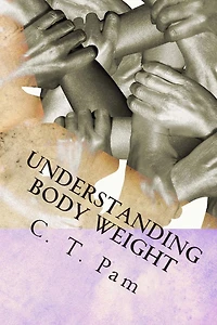 Understanding body weight: To enhance your weight management program