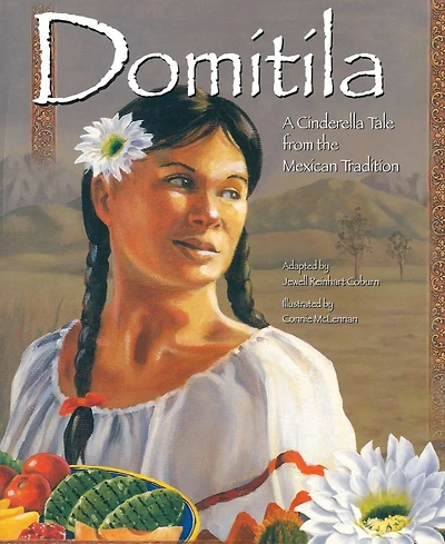 Domítíla: A Cinderella Tale from the Mexican Tradition