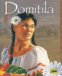 Domítíla: A Cinderella Tale from the Mexican Tradition