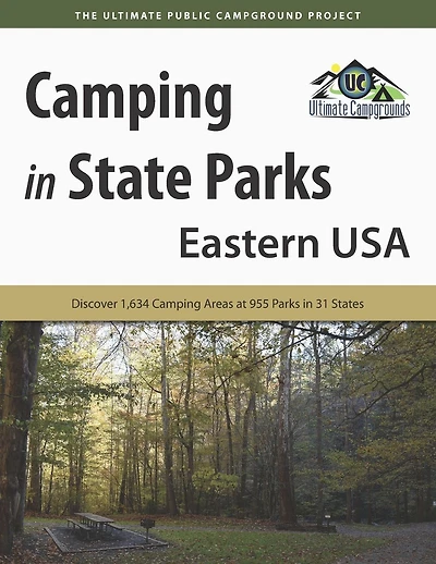Camping in State Parks: Eastern USA: Discover 1,634 Camping Area at 955 Parks in 31 States