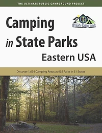 Camping in State Parks: Eastern USA: Discover 1,634 Camping Area at 955 Parks in 31 States
