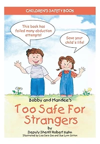 Bobby and Mandee's Too Safe for Strangers: Children's Safety Book
