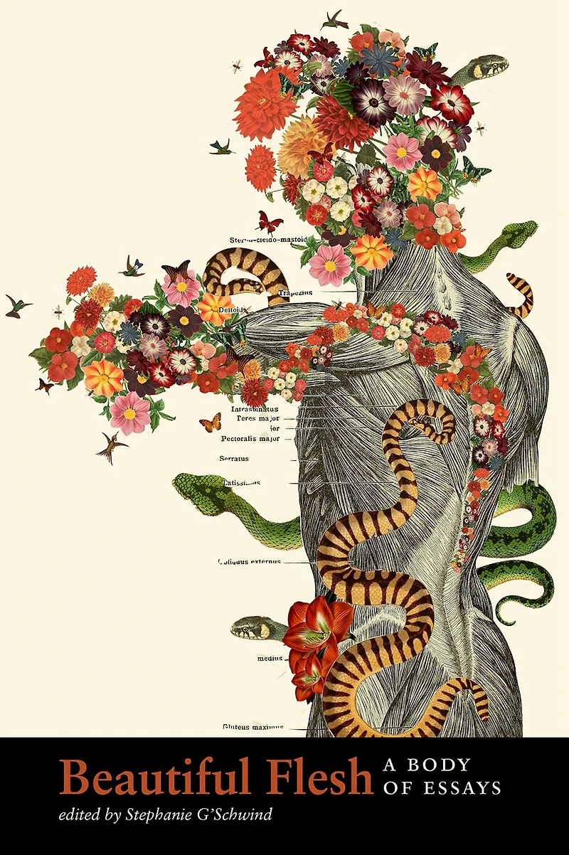 Beautiful Flesh: A Body of Essays