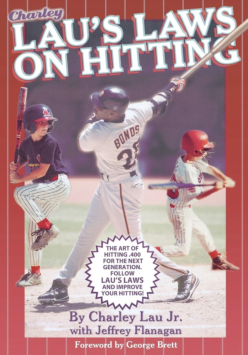 Lau's Laws on Hitting: the Art of Hitting .400 for Next Generation; Follow and Improve Your Hitting!