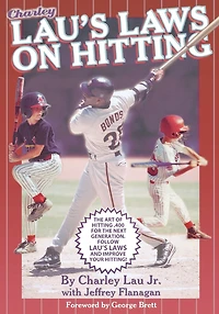 Lau's Laws on Hitting: the Art of Hitting .400 for Next Generation; Follow and Improve Your Hitting!