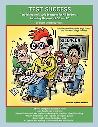 Test Success: Test-Taking and Study Strategies for All Students, Including Those with ADD LD