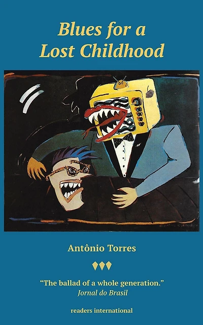 Blues for A Lost Childhood: novel of Brazil