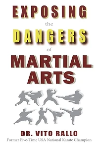 Exposing the Dangers of Martial Arts: Mortal Enemies: Martial Arts and Christianity