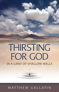 Thirsting for God: a Land of Shallow Wells