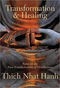 Transformation and Healing: Sutra on the Four Establishments of Mindfulness
