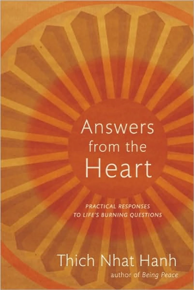 Answers from the Heart: Practical Responses to Life's Burning Questions