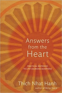 Answers from the Heart: Practical Responses to Life's Burning Questions