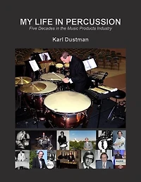 My Life Percussion: Five Decades the Music Products Industry