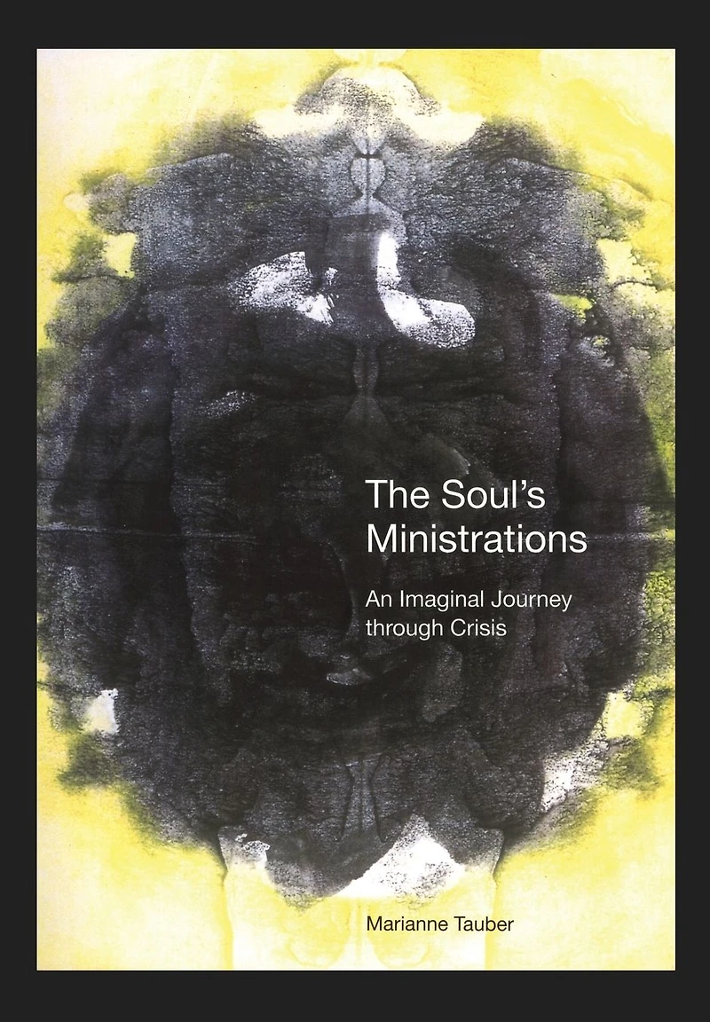 The Soul's Ministrations: An Imaginal Journey Through Crisis