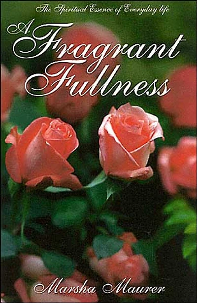 A Fragrant Fullness