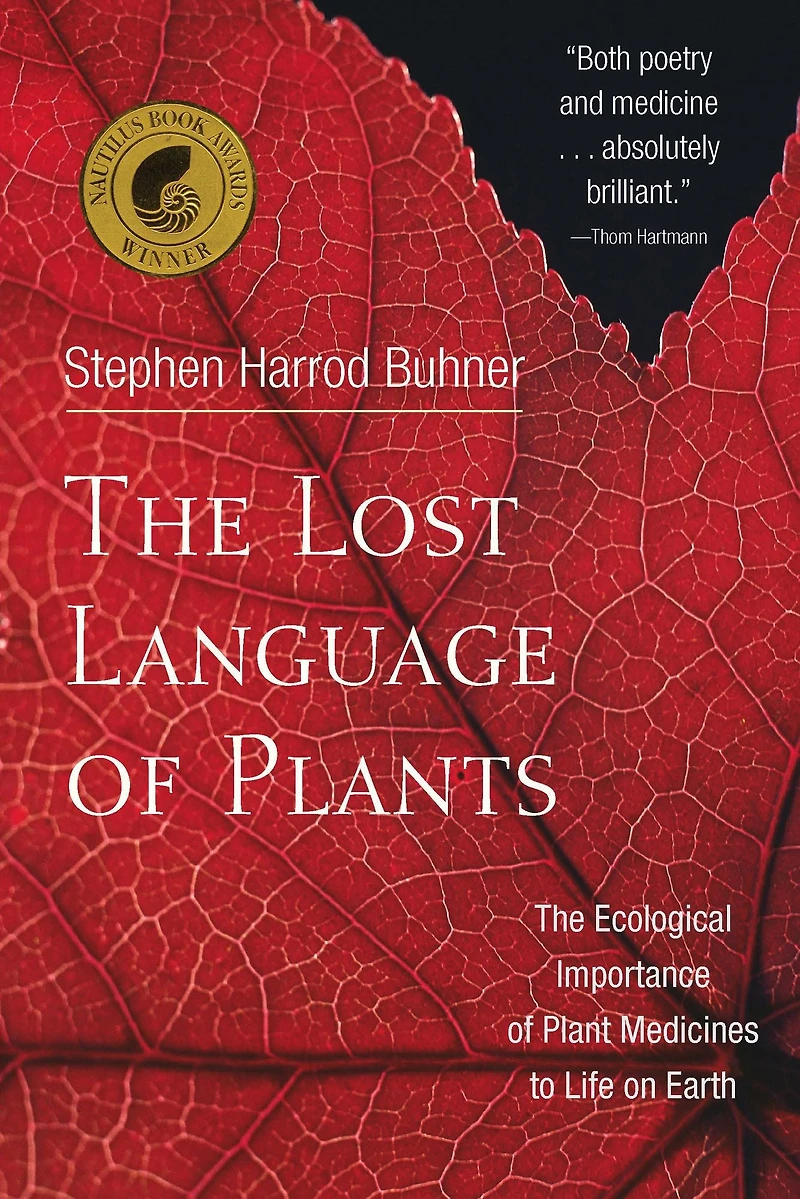 The Lost Language of Plants: Ecological Importance Plant Medicine to Life on Earth