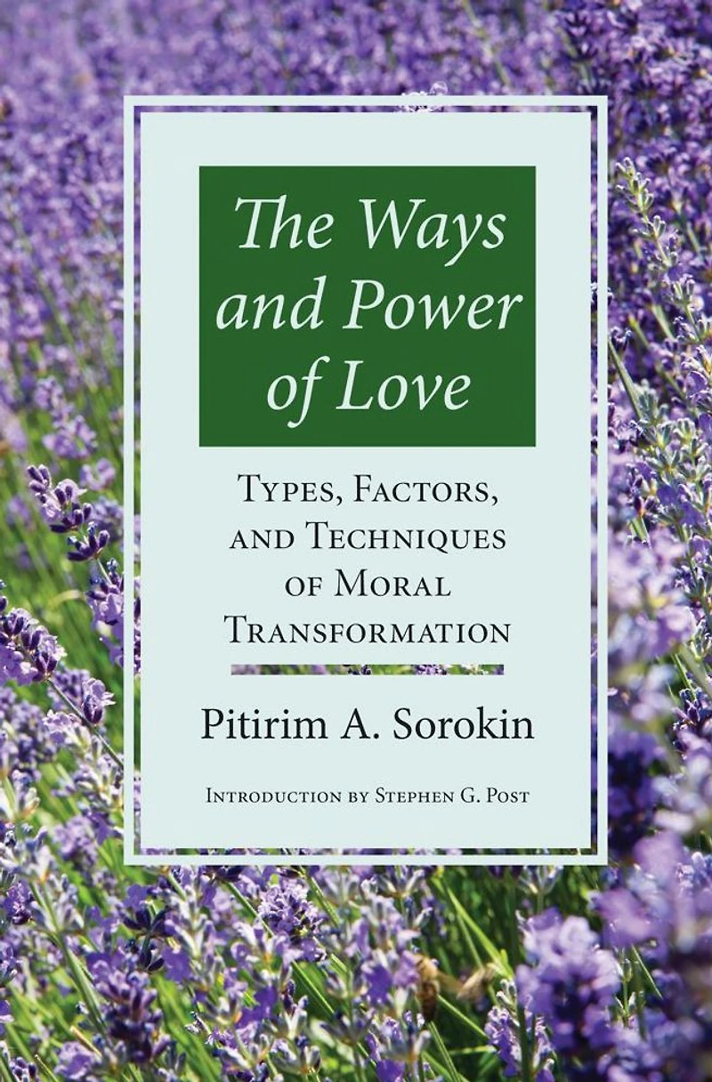 Ways & Power Of Love: Techniques Moral Transformation