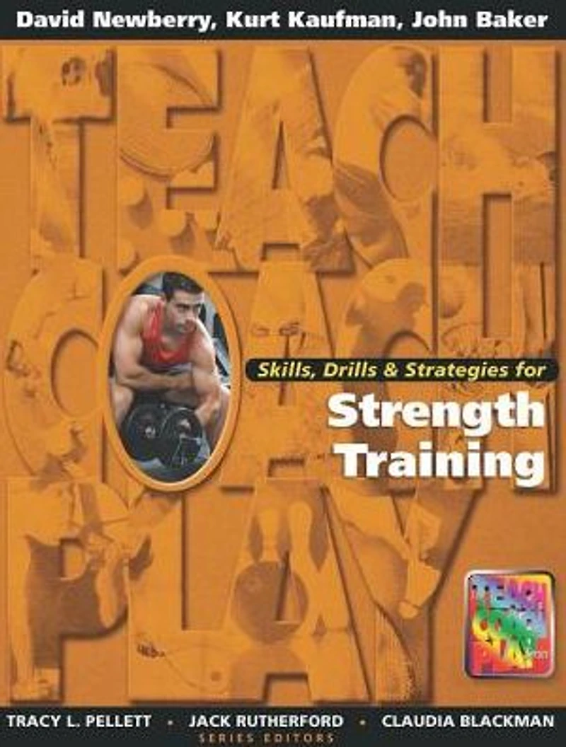 Skills, Drills & Strategies for Strength Training