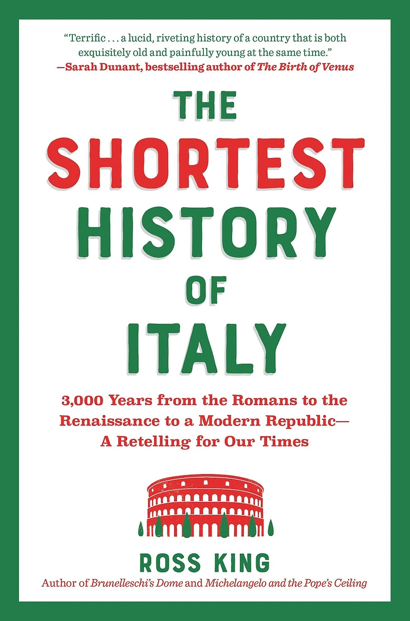 the Shortest History of Italy: 3,000 Years from Romans to Renaissance A Modern Republic - Retelling for Our Times