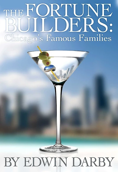 The Fortune Builders: Chicago's Famous Families