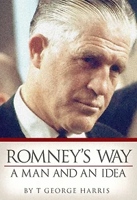 Romney's Way: A Man and an Idea