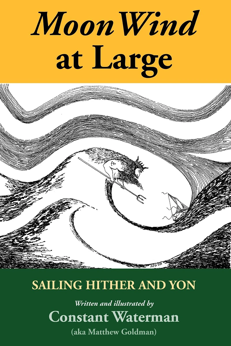 Moonwind at Large: Sailing Hither and Yon