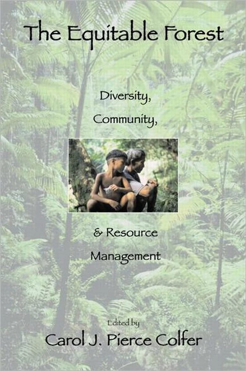 The Equitable Forest: Diversity, Community, and Resource Management