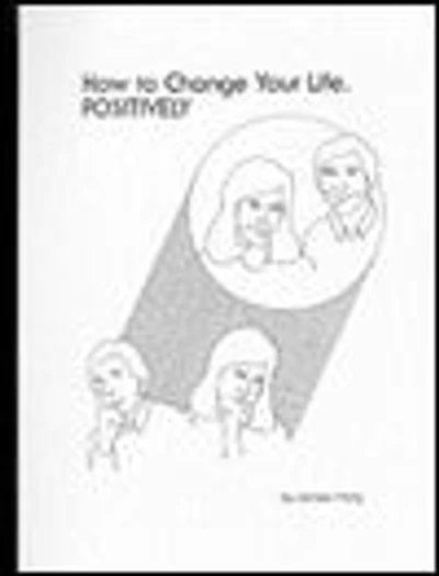 How to Change Your Life Positively