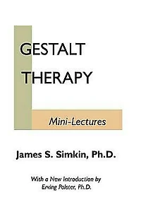 Gestalt Therapy Mini Lectures
