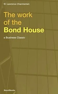 The Work of the Bond House