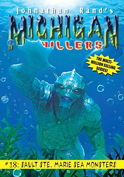 Sault Ste Marie Sea Monsters (Michigan Chillers #18)