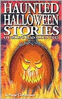 Haunted Halloween Stories: 13 Chilling Read-Aloud Tales