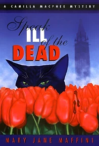 Speak Ill of the Dead (Camilla MacPhee Series #1)