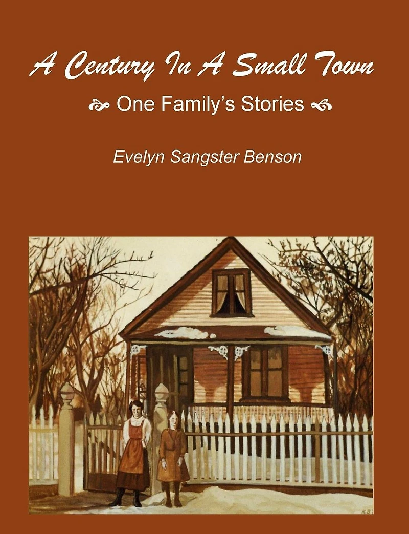 A Century In A Small Town: One Family's Stories