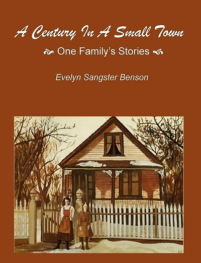 A Century In A Small Town: One Family's Stories