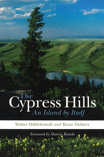 The Cypress Hills: An Island by Itself
