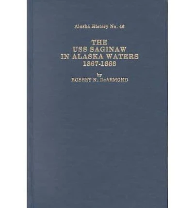 The USS Saginaw in Alaskan Waters 1867-1868