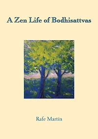 A Zen Life of Bodhisattvas