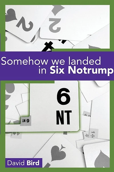 Somehow We Landed in Six Notrump