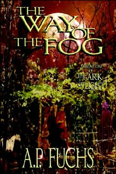 The Way of the Fog (The Ark of Light, Volume One)