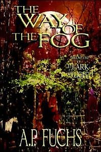 The Way of the Fog (The Ark of Light, Volume One)