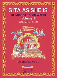 Gita as She Is, in Krishna's Own Words