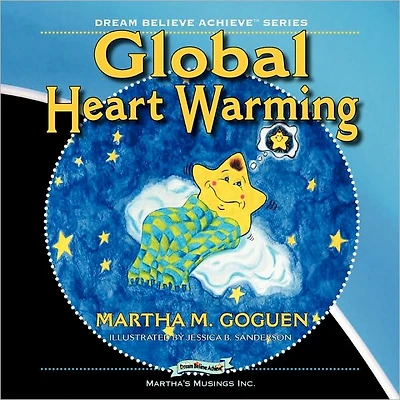 Global Heart Warming: Dream Believe Achieve