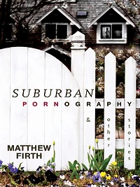 Suburban Pornography
