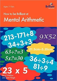 How to be Brilliant at Mental Arithmetic: Arithmetic