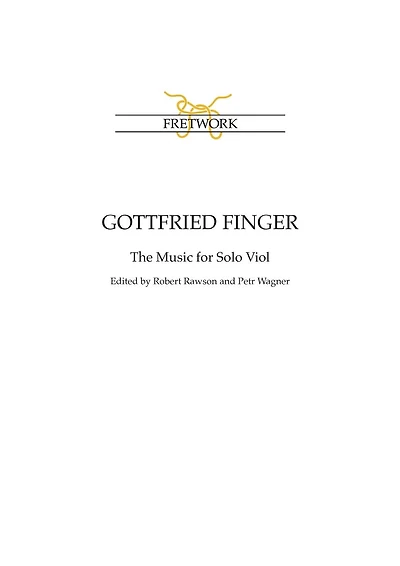 Gottfried Finger: The Music for Solo Viol