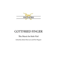 Gottfried Finger: The Music for Solo Viol